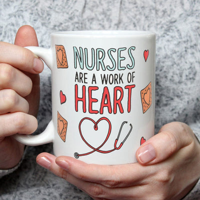 Nurses Are Work Of Heart Mugs, Cup