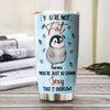 You Are Not Fat Penguin Tumbler