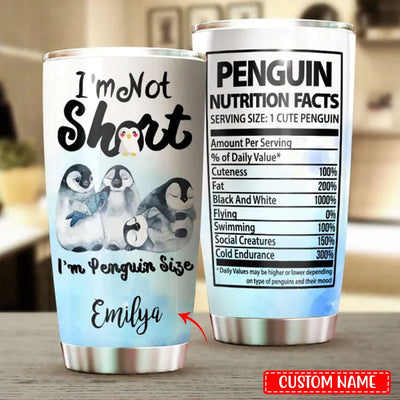 Personalized I Am Not Short Penguin Tumbler