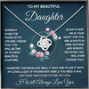 Daughter Necklace Birthday Gift - To My Beautiful Daughter I Will Always Love You