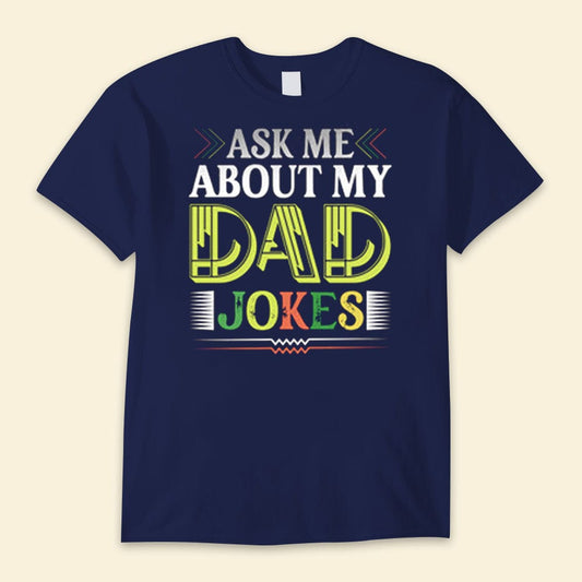 Pregúntame sobre mis chistes de papá Camisetas del feliz día del padre