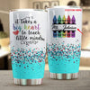 It Takes A Big Heart To Teach Little Minds, Best Personalized Teachers Tumblers 30oz