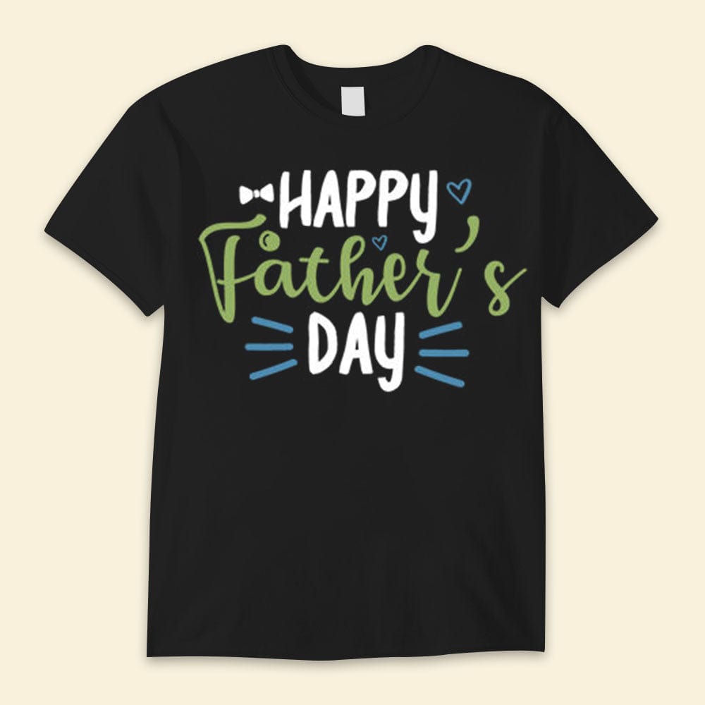 Happy Father's Day Shirts