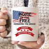 Home Of The Free Honoring The Brave Memorial Day Mugs, Cup