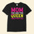 Mom You Are The Queen Happy Mother's Day Shirts