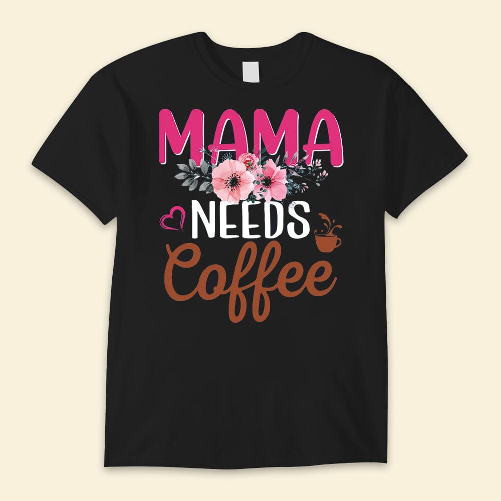 Camisetas del Día de la Madre "Mamá necesita café"