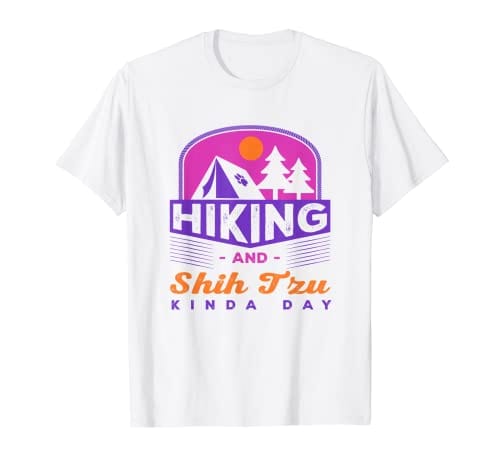 Camiseta con mensaje "Senderismo y Shih Tzu Kinda Day"