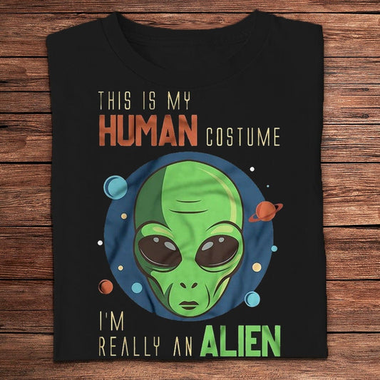 Este es mi disfraz humano. En realidad soy un extraterrestre. Camisetas divertidas