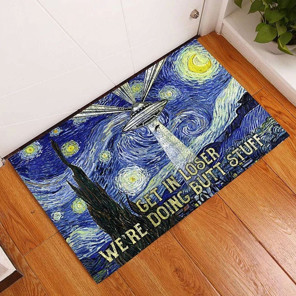 Get In Loser We're Doing Butt Stuff Alien Doormat