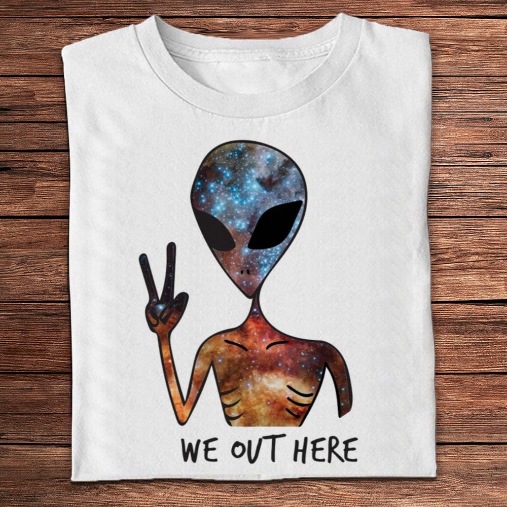 Camisetas divertidas de extraterrestres que estamos aquí afuera