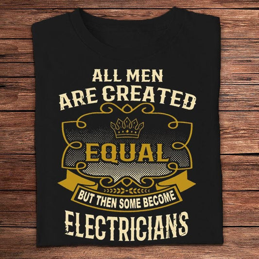 Todos los hombres son creados iguales, pero algunos se convierten en electricistas.