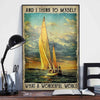 And I Think To Myself What A Wonderful World Sailing Poster, Canvas