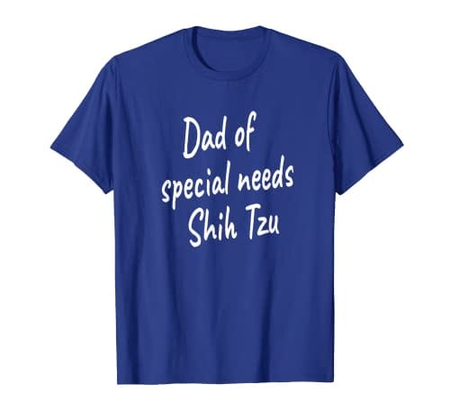 Camiseta para hombre con el mensaje "Papá de un Shih Tzu con necesidades especiales"