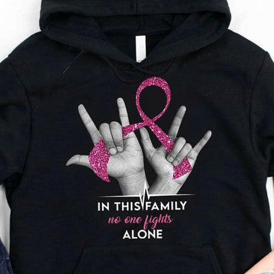 In This Family No One Fights Alone, Hand And Ribbon, Breast Cancer Survivor Awareness Shirt