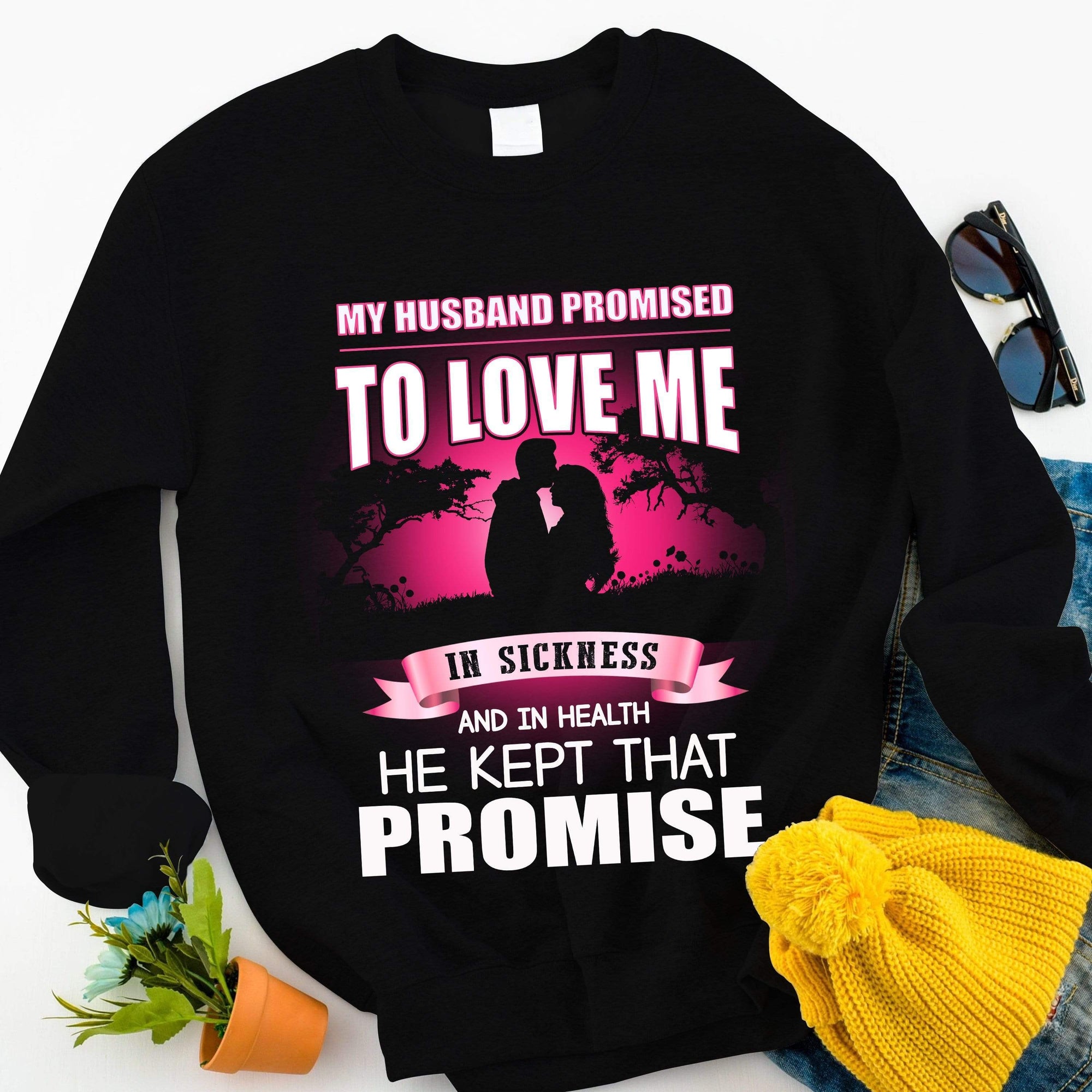 Breast Cancer Survivor Shirts, My Husband Promised To Love Me In Sickness & In Health