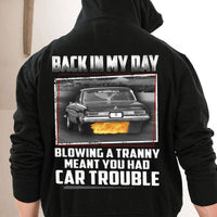 Back In My Day Blowing A Tranny Meant You Had Car Trouble Mechanic Shirts