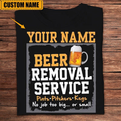Beer Removal Service Personalized Shirts