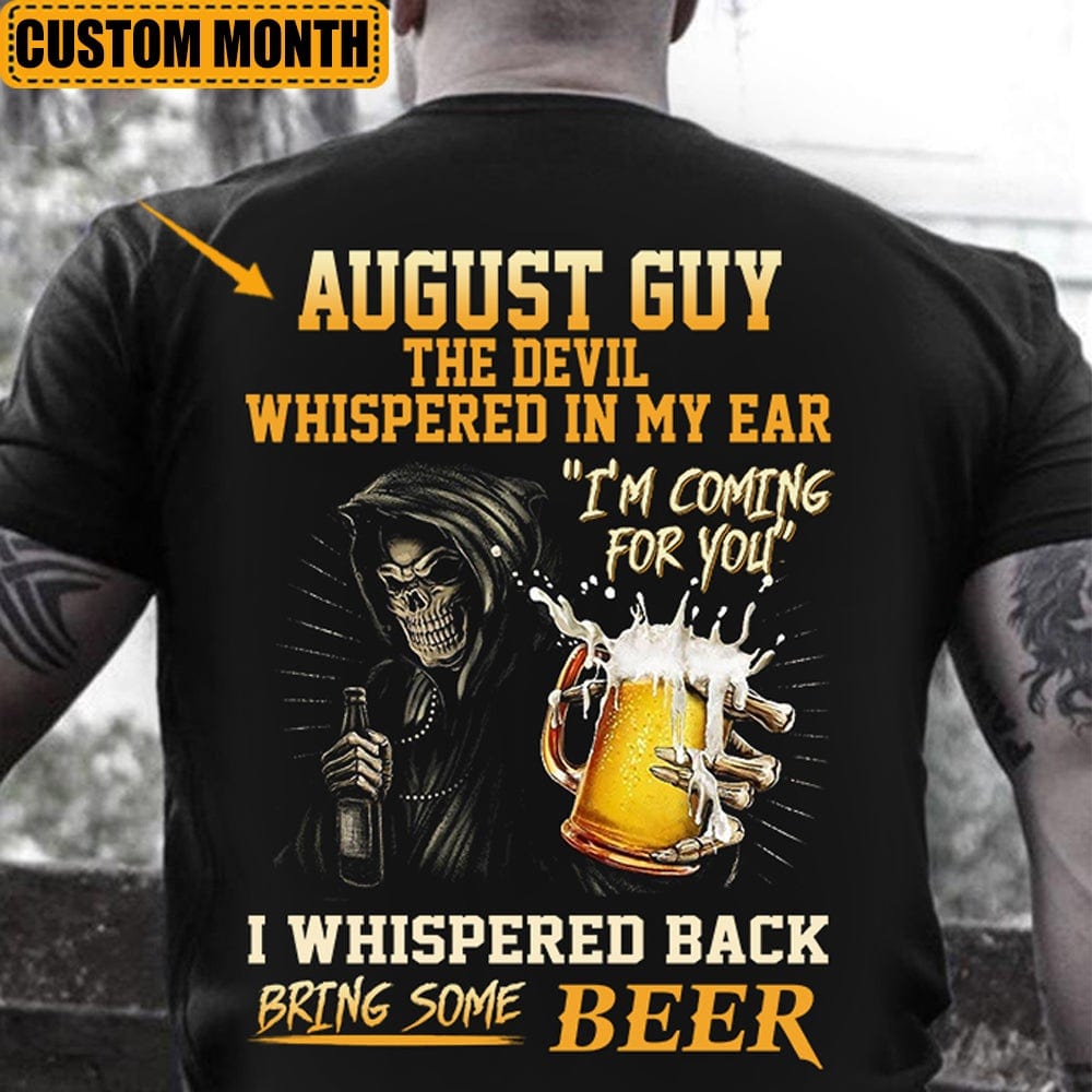 The Devil Whispered In My Ear I Whispered Back Bring Beer Personalized Shirts