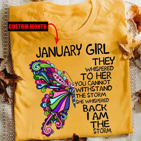 January Girl They Whispered To Her Personalized Birthday Shirts