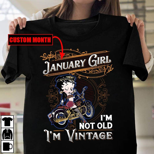 January Girl I'm Not Old I'm Vintage Personalized Birthday Shirts