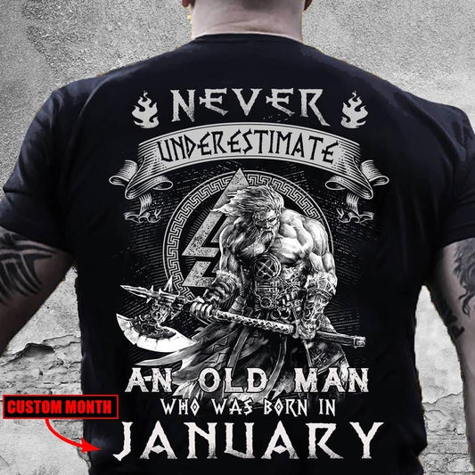 Never Underestimate An Old Man Who Was Born In January Personalized Birthday Shirts
