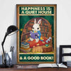 Happiness Is A Quiet House & A Good Book Rabbit Poster, Canvas
