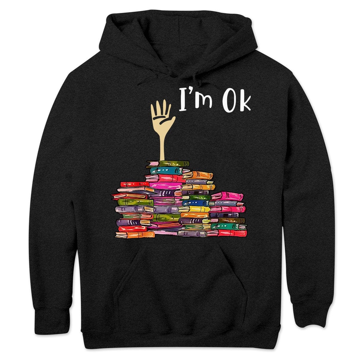 I'm Ok Books Hoodie, Shirts