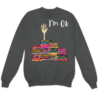I'm Ok Books Sweatshirt, Shirts
