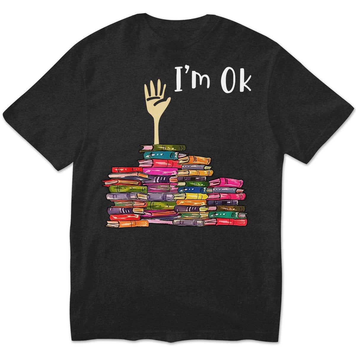 I'm Ok Books Shirts