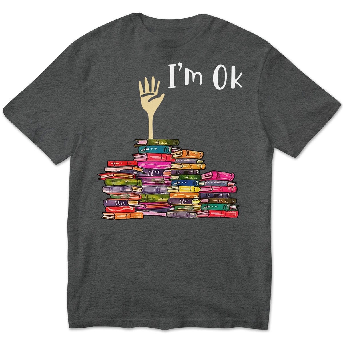 I'm Ok Books Shirts