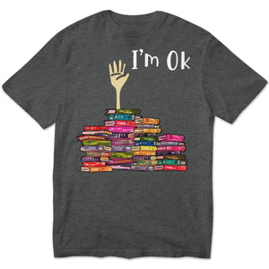 I'm Ok Books Sweatshirt, Shirts