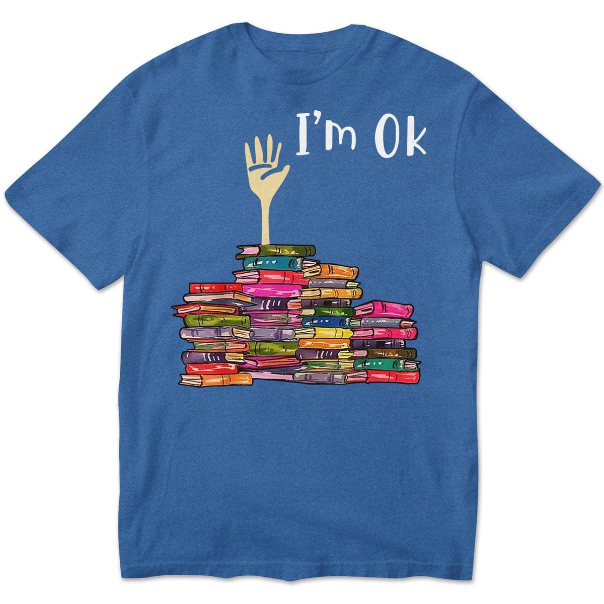 I'm Ok Books Shirts