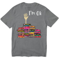 I'm Ok Books Sweatshirt, Shirts