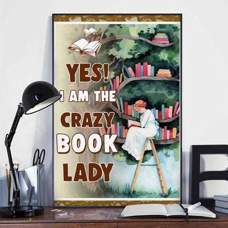 Yes I Am The Crazy Book Lady Poster, Canvas