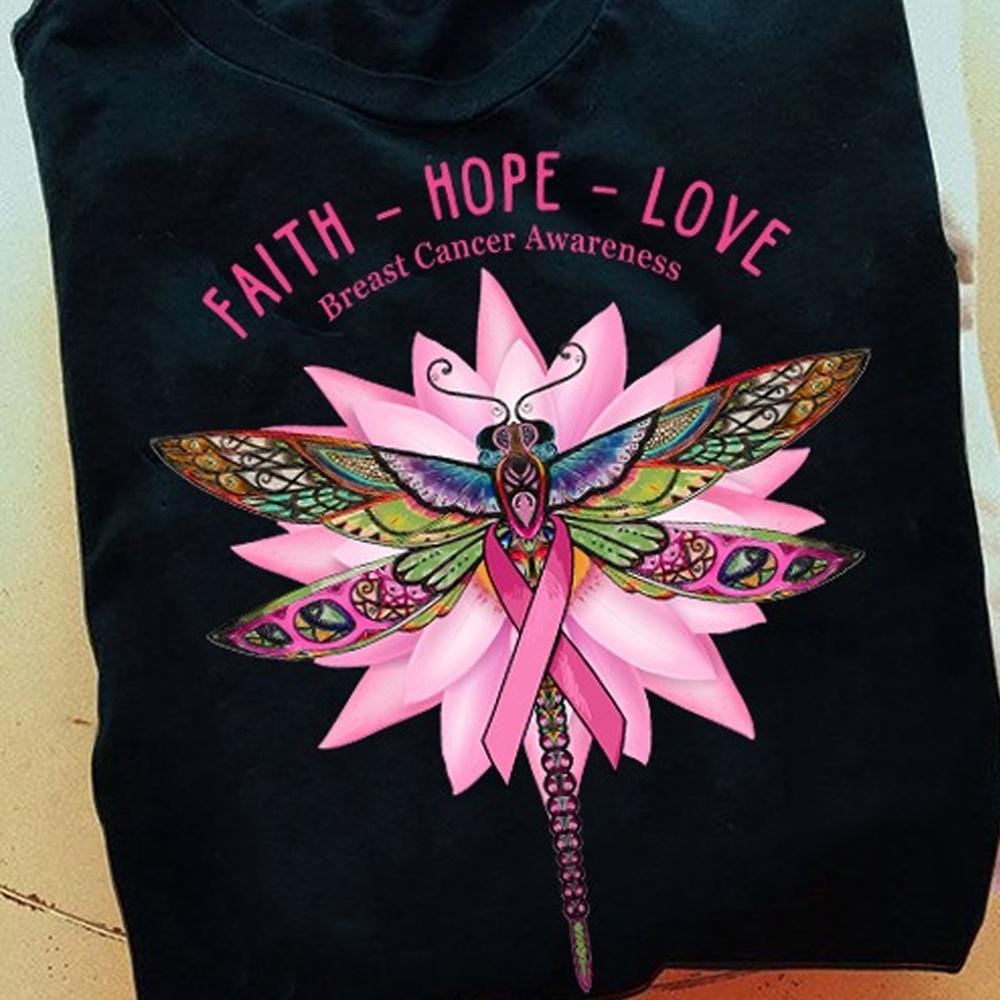 Faith Hope Love With Dragonfly Lotus, Breast Cancer Shirts