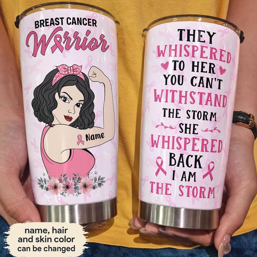 She Whispered Back I Am The Storm, Personalized Breast Cancer Tumbler