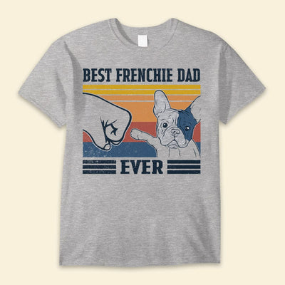 Best Frenchie Dad Ever Bulldog Shirts