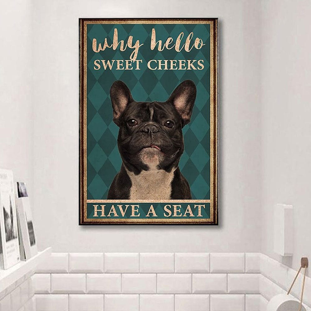Póster de bulldog, lienzo, ¿por qué Hello Sweet Cheeks tiene un asiento?