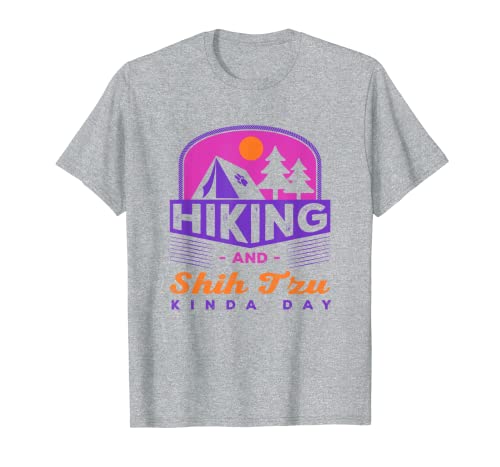 Camiseta con mensaje "Senderismo y Shih Tzu Kinda Day"