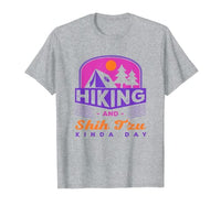 Hiking And Shih Tzu Kinda Day T-Shirt