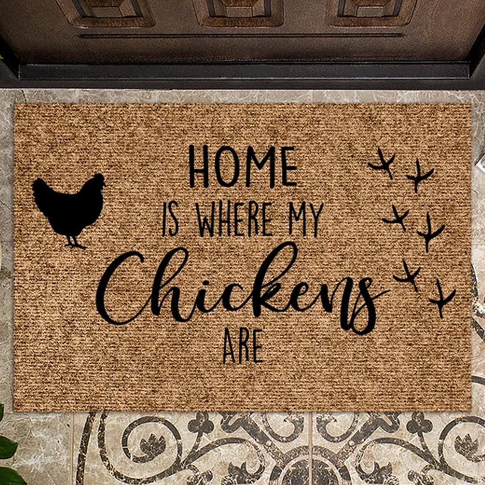 Home Is Where My Chickens Are Doormat