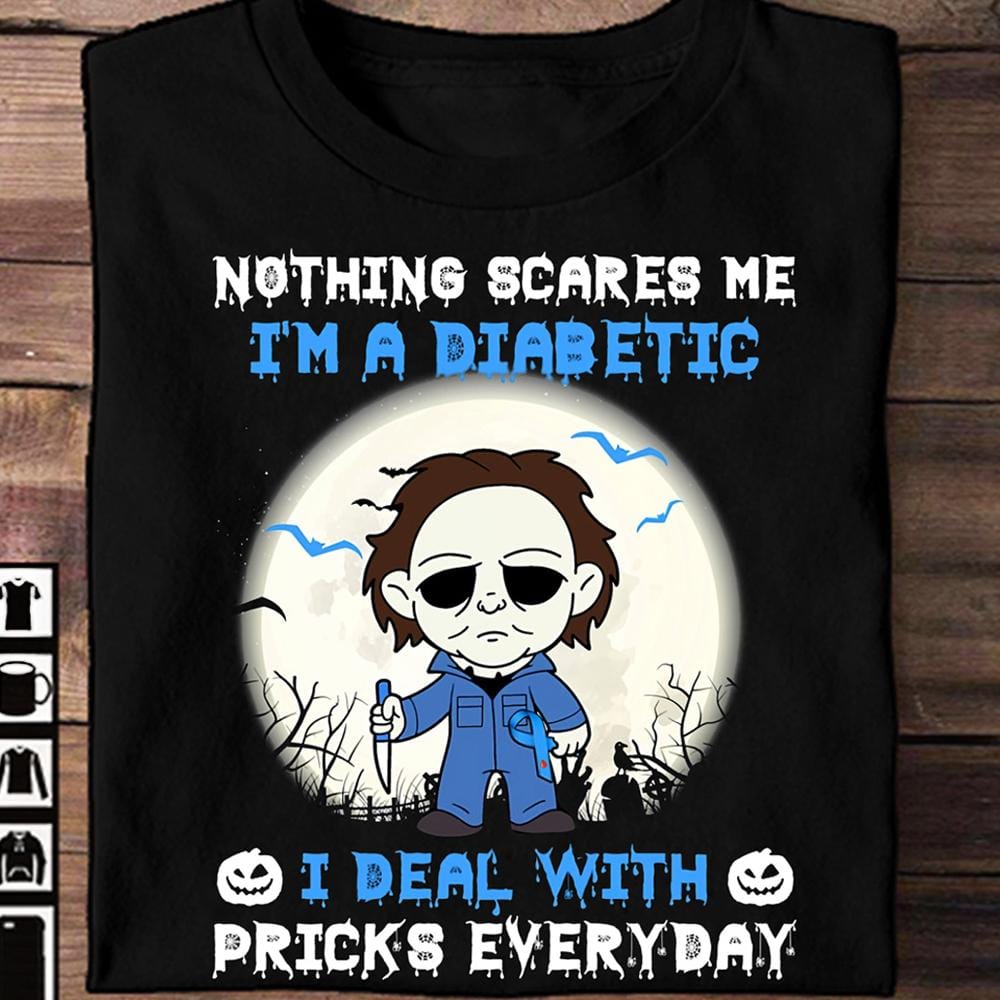 Nothing Scares Me I'm A Diabetic, Halloween Diabetes Shirt