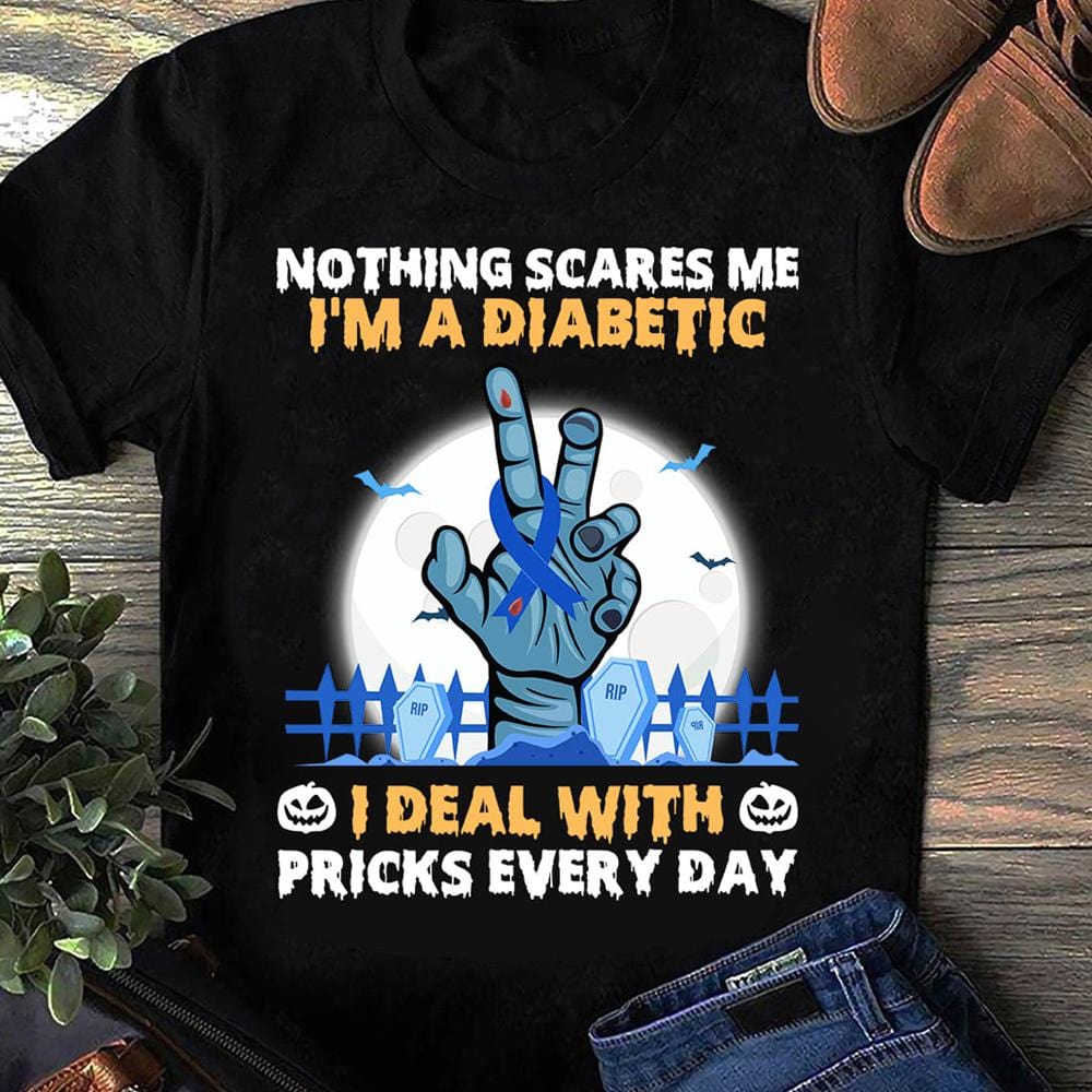 Nothing Scares Me I'm A Diabetic, Halloween Diabetes Shirt