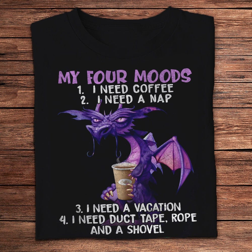 Mis cuatro estados de ánimo Necesito café Una siesta Unas vacaciones Camisetas de dragón