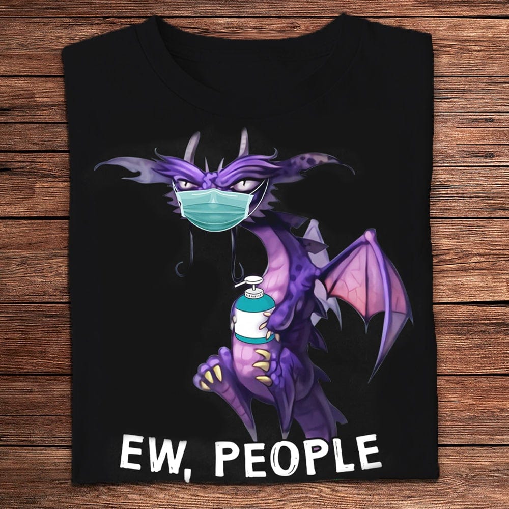 Ew People Funny Dragon Shirts