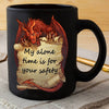My Alone Time Is For Your Safety Dragon Mug
