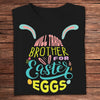 Will Trade Brother For Easter Eggs Shirts