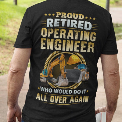 Proud Retired Operating Engineer Shirts
