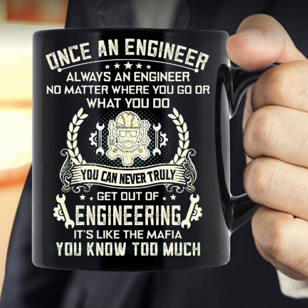 Once An Engineer Always An Engineer Mug