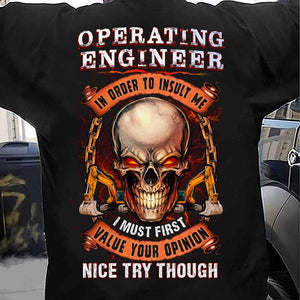 Operating Engineer Nice Try Through Skull Shirts